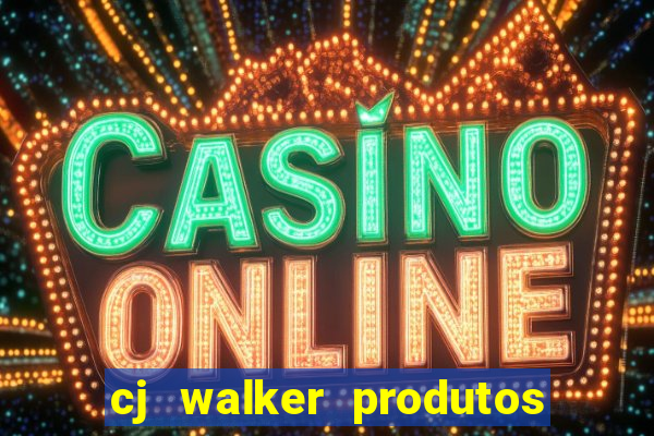 cj walker produtos onde comprar